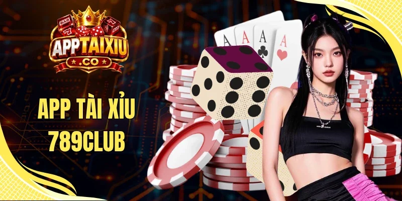 App Tài Xỉu 789Club