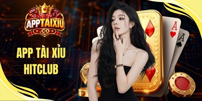 App Tài Xỉu Hitclub