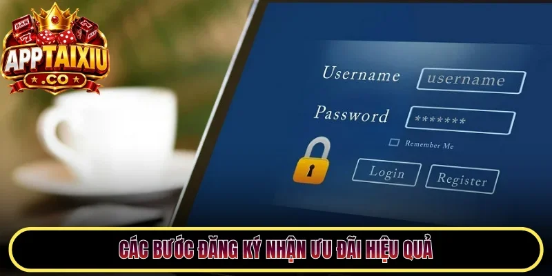 Các bước đăng ký nhận ưu đãi hiệu quả