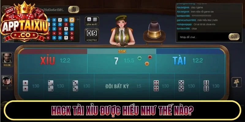 Hack tài xỉu được hiểu như thế nào?