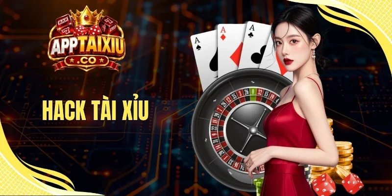 Hack Tài Xỉu