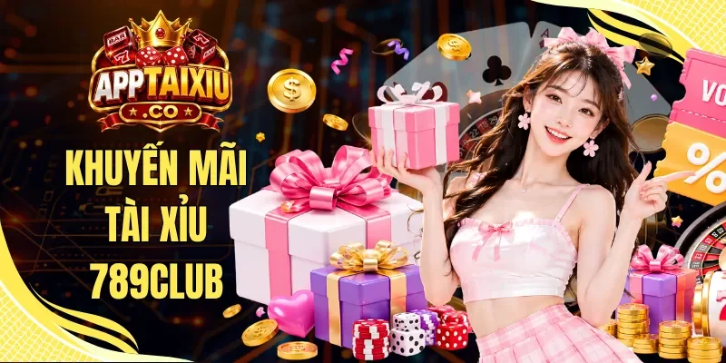 Khuyến Mãi Tài Xỉu 789CLUB