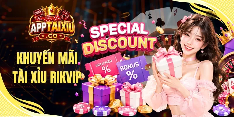 Khuyến Mãi Tài Xỉu RIKVIP