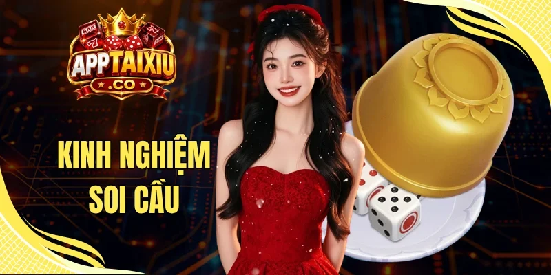 Kinh Nghiệm Soi Cầu